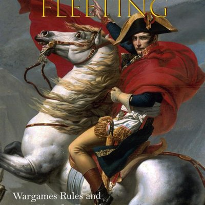 Glory is Fleeting: Wargames Rules and Army Lists for the French Revolutionary and Napoleonic Wars