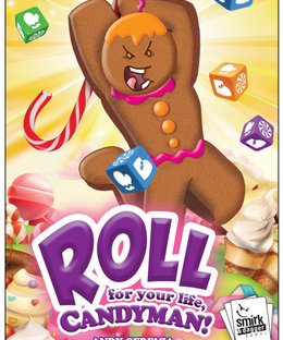 ROLL for Your Life, Candyman!