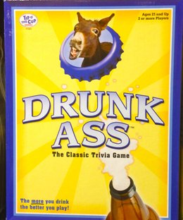 Drunk Ass
