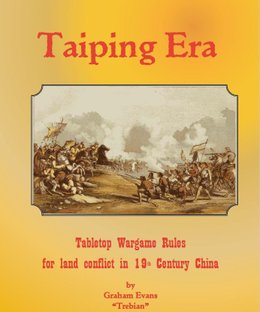 Taiping Era: Tabletop Wargame Rules for Land Conflict in 19th Century China