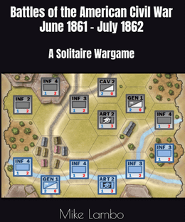 Battles of the American Civil War June 1861: July 1862 – A Solitaire Wargame