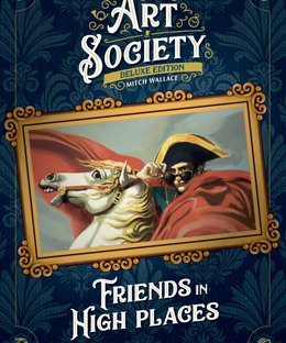 Art Society: Friends in High Places