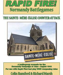 Rapid Fire!: Normandy Battlegames – The Sainte-Mere-Eglise Counter Attack