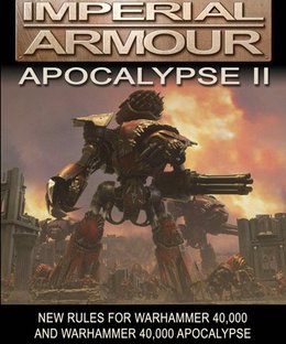 Warhammer 40,000: Imperial Armour – Apocalypse II