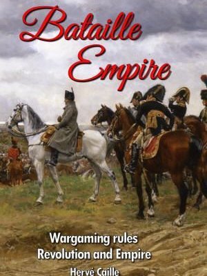 Bataille Empire: Wargaming Rules Revolution and Empire