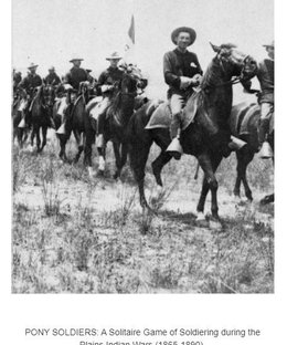 PONY SOLDIERS: A Solitaire Game of Soldiering during the Plains Indian Wars (1865-1890)