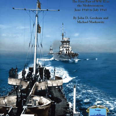 Supermarina I: The First Part of WWII in the Mediterranean, June 1940 to July 1941
