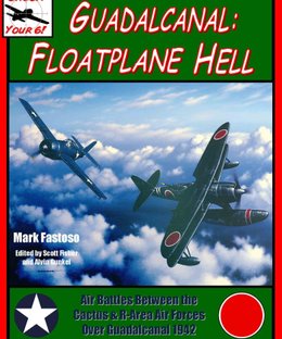 Check Your 6!: Guadalcanal – Floatplane Hell
