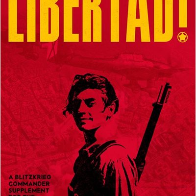 Libertad! A Blitzkrieg Commander Supplement for the Spanish Civil War 1936-1939