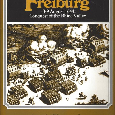 Freiburg: 3-9 August 1644 – Conquest of the Rhine Valley