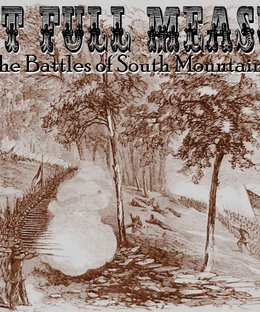 Last Full Measure: The Battles of South Mountain