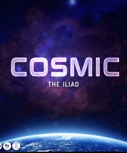 Cosmic: The Iliad