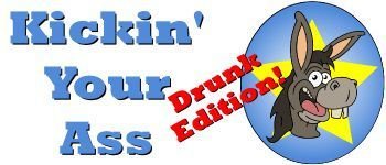 Kickin' Your Ass!: The Drunk Edition
