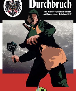 Durchbruch: The Austro-German attack at Caporetto October 1917