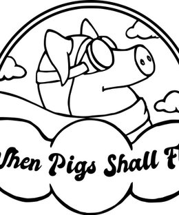 When Pigs Shall Fly