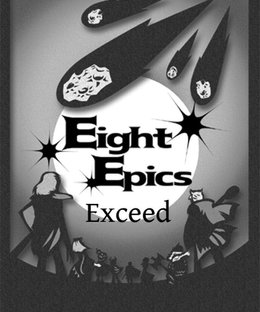 Eight Epics: Exceed