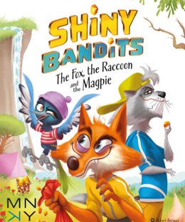 Shiny Bandits: The Fox, The Raccoon and the Magpie