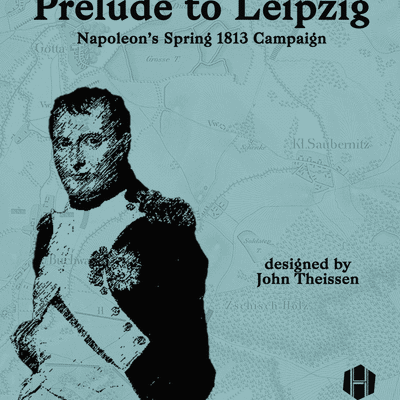 Prelude to Leipzig: Napoleon's Spring 1813 Campaign