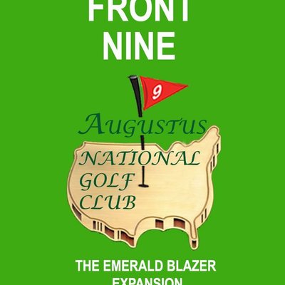 The Front Nine: AUGUSTUS, The Emerald Blazer Expansion
