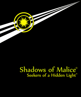 Shadows of Malice: Seekers of a Hidden Light