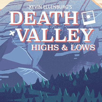 Death Valley: Highs & Lows