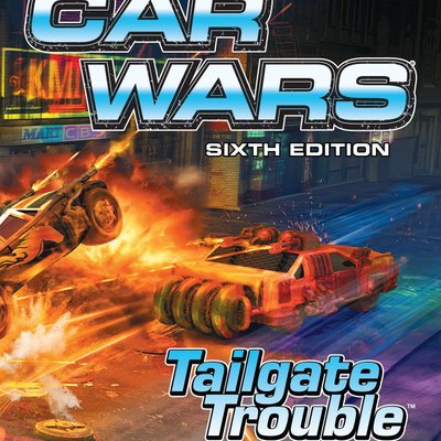 Car Wars (Sixth Edition): Tailgate Trouble