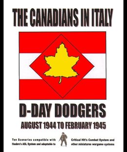 The Canadians in Italy:  D-Day Dodgers, August 1944 to February 1945