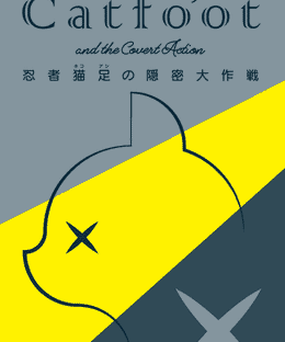 Ninja Catfoot and the Covert Action