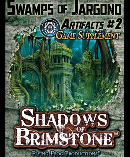 Shadows of Brimstone: Swamps of Jargono Artifacts #2 Game Supplement