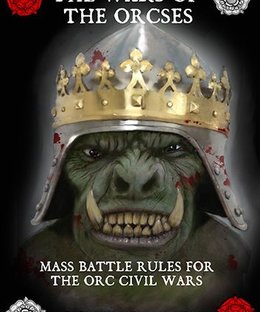 The War of the Orcses: Mass Battle Rules for the Orc Civil Wars