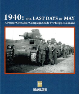 1940: The Last Days of May -- A Panzer Grenadier Campaign Study