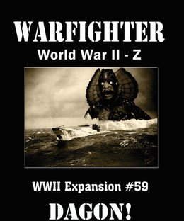 Warfighter: WWII Z Expansion #59 – Dagon!