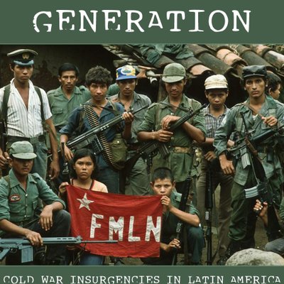 The Guerrilla Generation: Cold War Insurgencies in Latin America
