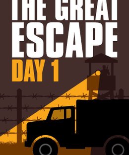 The Great Escape: Day 1