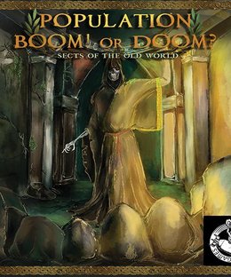 Population Boom! or Doom?: Sects of the Old World