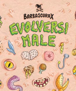 Barbascura X: Evolversi Male