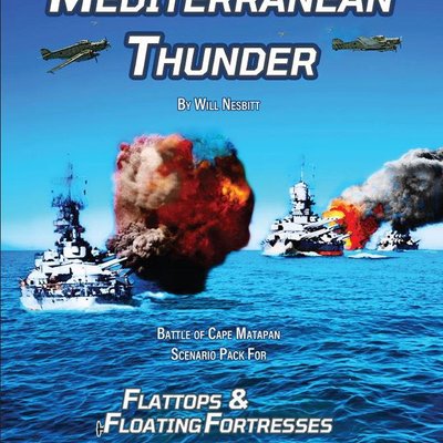 Flattops & Floating Fortresses: Mediterranean Thunder