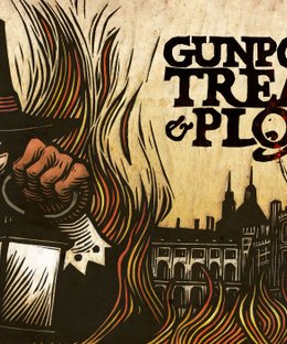 Gunpowder, Treason and Plot