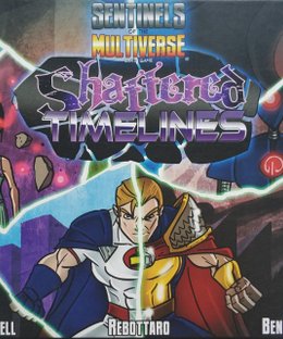 Sentinels of the Multiverse: Shattered Timelines