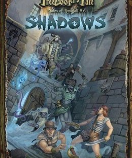 Freebooter's Fate:  Tales of Longfall #6 – Shadows