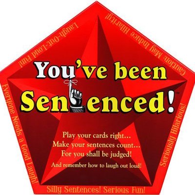 You've Been Sentenced!