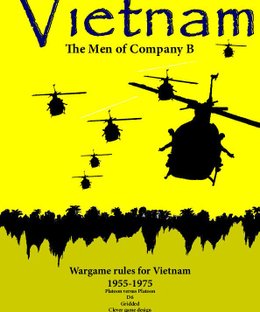 Vietnam: The Men of Company B – Wargame Rules for Vietnam 1955-1975