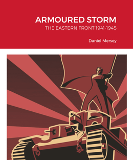Armoured Storm: The Eastern Front 1941-1945