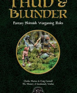 Thud & Blunder: Fantasy Skirmish Wargaming Rules