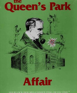 Sherlock Holmes Consulting Detective: The Queen's Park Affair
