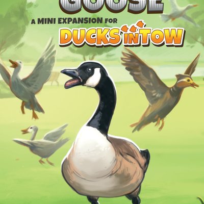 Ducks in Tow: The Angry Goose Mini-Expansion