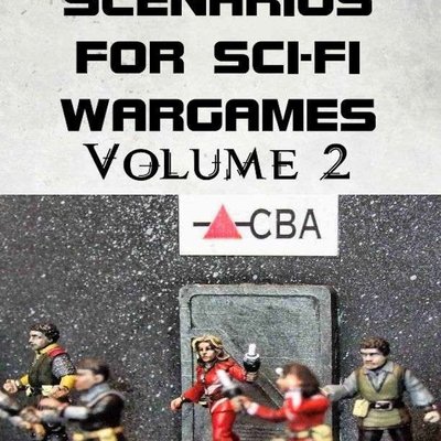 Scenarios for Sci-Fi Wargames: Volume 2