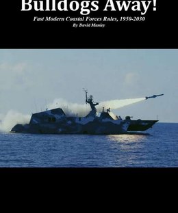 Bulldogs Away!! Fast Attack Craft Rules for the Period from 1950