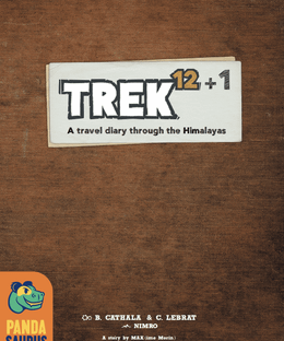 Trek 12+1: A travel diary through the Himalayas