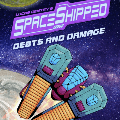 SpaceShipped: Debts and Damage